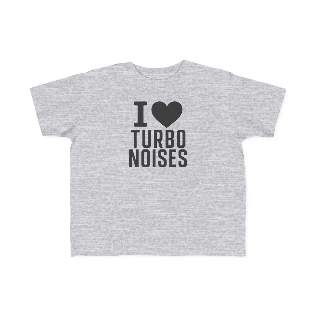 Heather gray toddler T-shirt with "I ♥ TURBO NOISES" graphic on the front