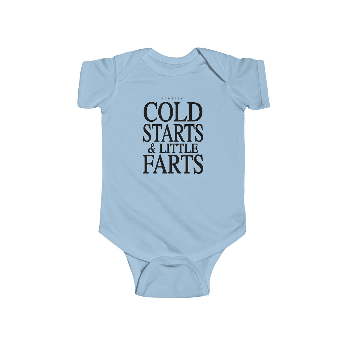 Light blue baby bodysuit with “Cold Starts & Little Farts” front text graphic