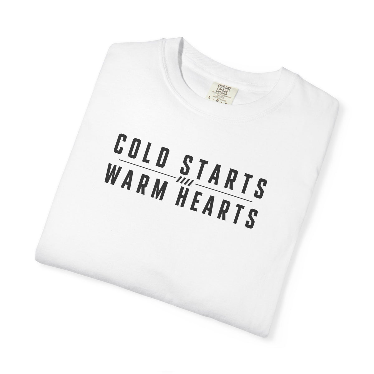 White T-shirt with “COLD STARTS WARM HEARTS” graphic on the front