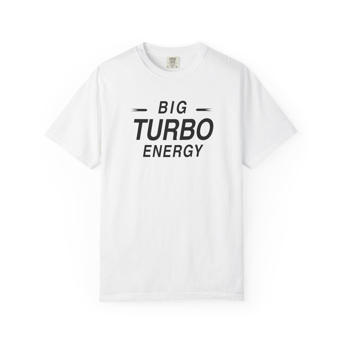 White T-shirt with 'BIG TURBO ENERGY' front graphic