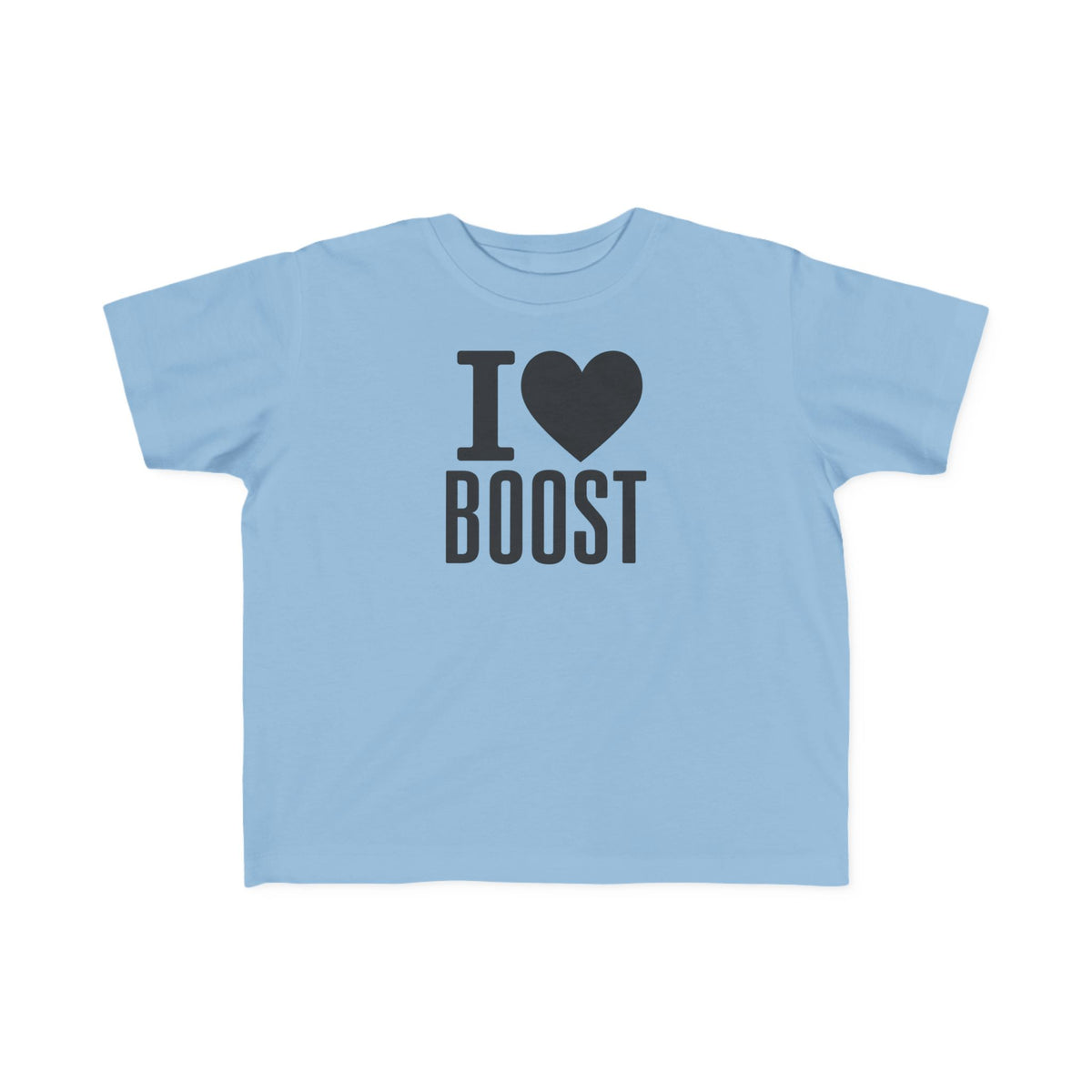 I Love Boost Toddler T-Shirt