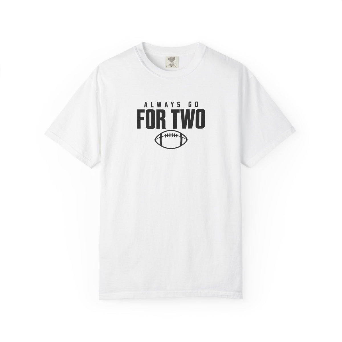 White football T-shirt with 'ALWAYS GO FOR TWO' text and football graphic
