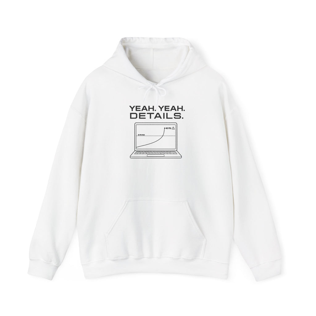 White hoodie with drawstring hood and 'YEAH. YEAH. DETAILS.' laptop front graphic