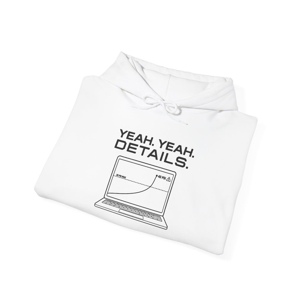White hoodie with drawstring hood and 'YEAH. YEAH. DETAILS.' laptop graphic