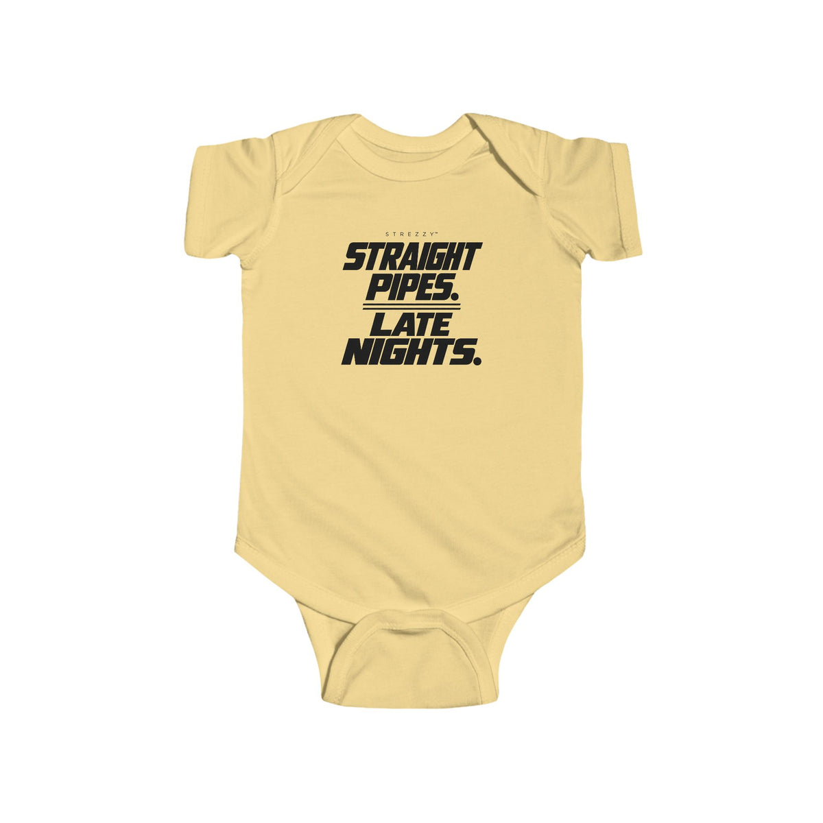 Butter yellow baby bodysuit with black 'Straight Pipes. Late Nights.' print on front.