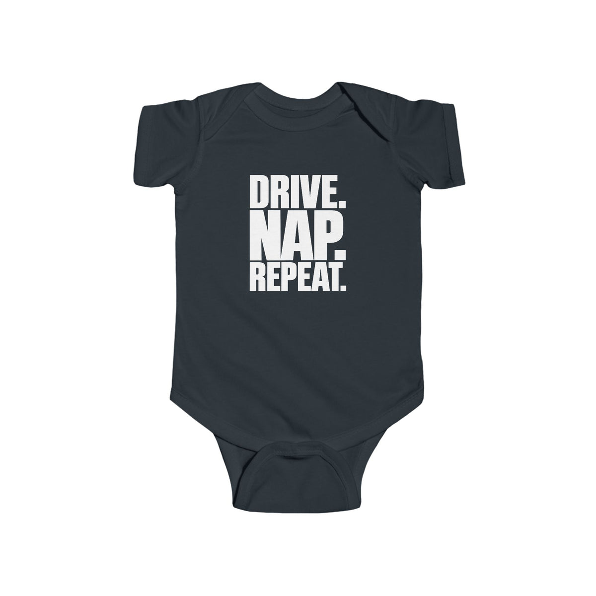 Drive. Nap. Repeat. Baby Bodysuit