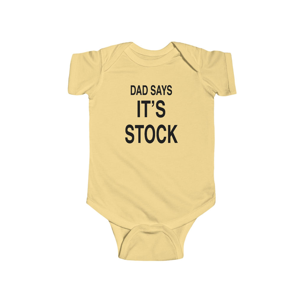 Butter yellow baby bodysuit, 'DAD SAYS IT'S STOCK' text print