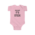Pink baby bodysuit, 'DAD SAYS IT'S STOCK' text print