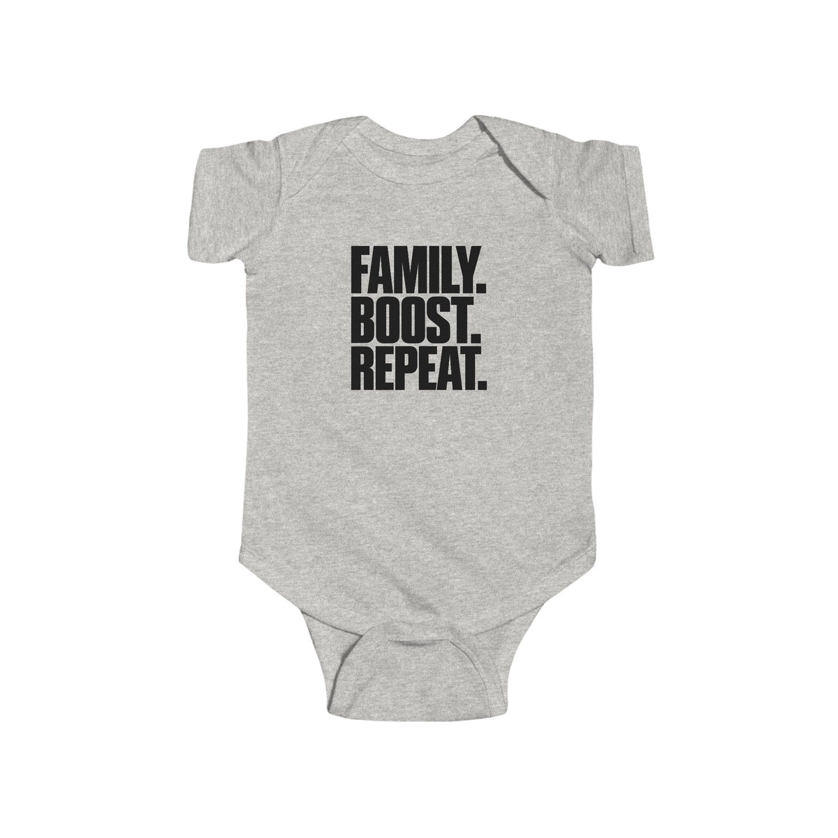 Heather gray baby bodysuit with front "Family. Boost. Repeat." print