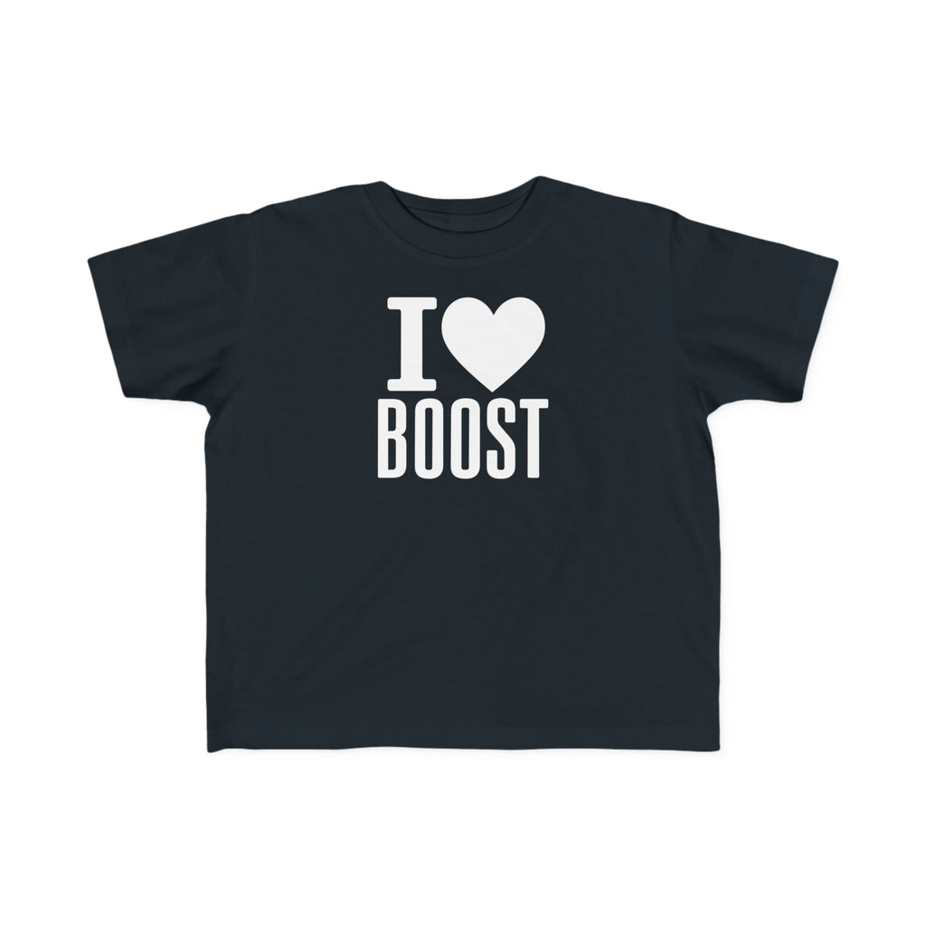 I Love Boost Toddler T-Shirt