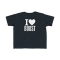 I Love Boost Toddler T-Shirt