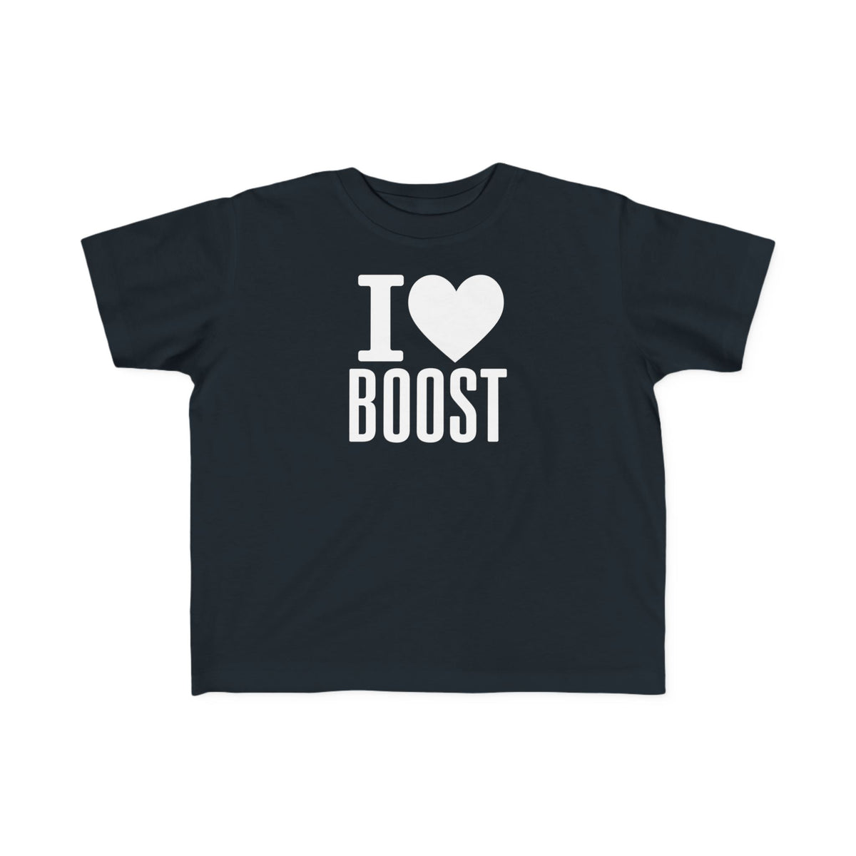 I Love Boost Toddler T-Shirt
