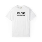 White dashboard warning light T-shirt with “IT'S FINE. EVERYTHING'S FINE.” front graphic.