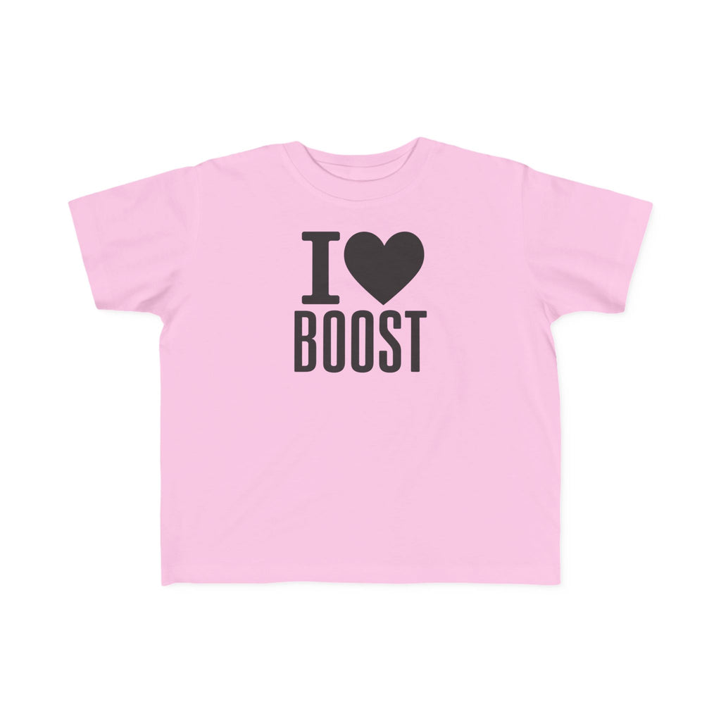 I Love Boost Toddler T-Shirt