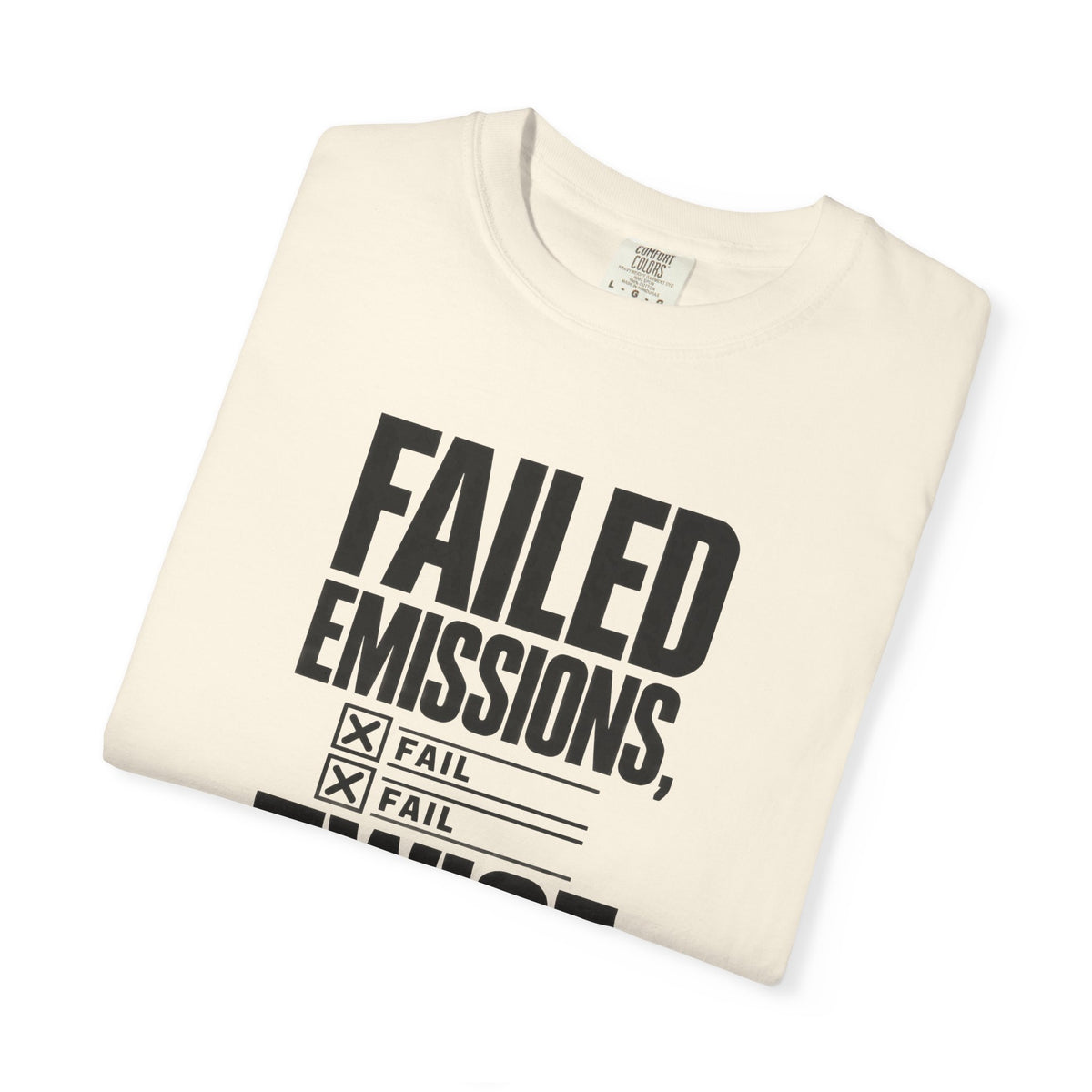 Ivory crewneck T-shirt with large black "FAILED EMISSIONS, TWICE" graphic print