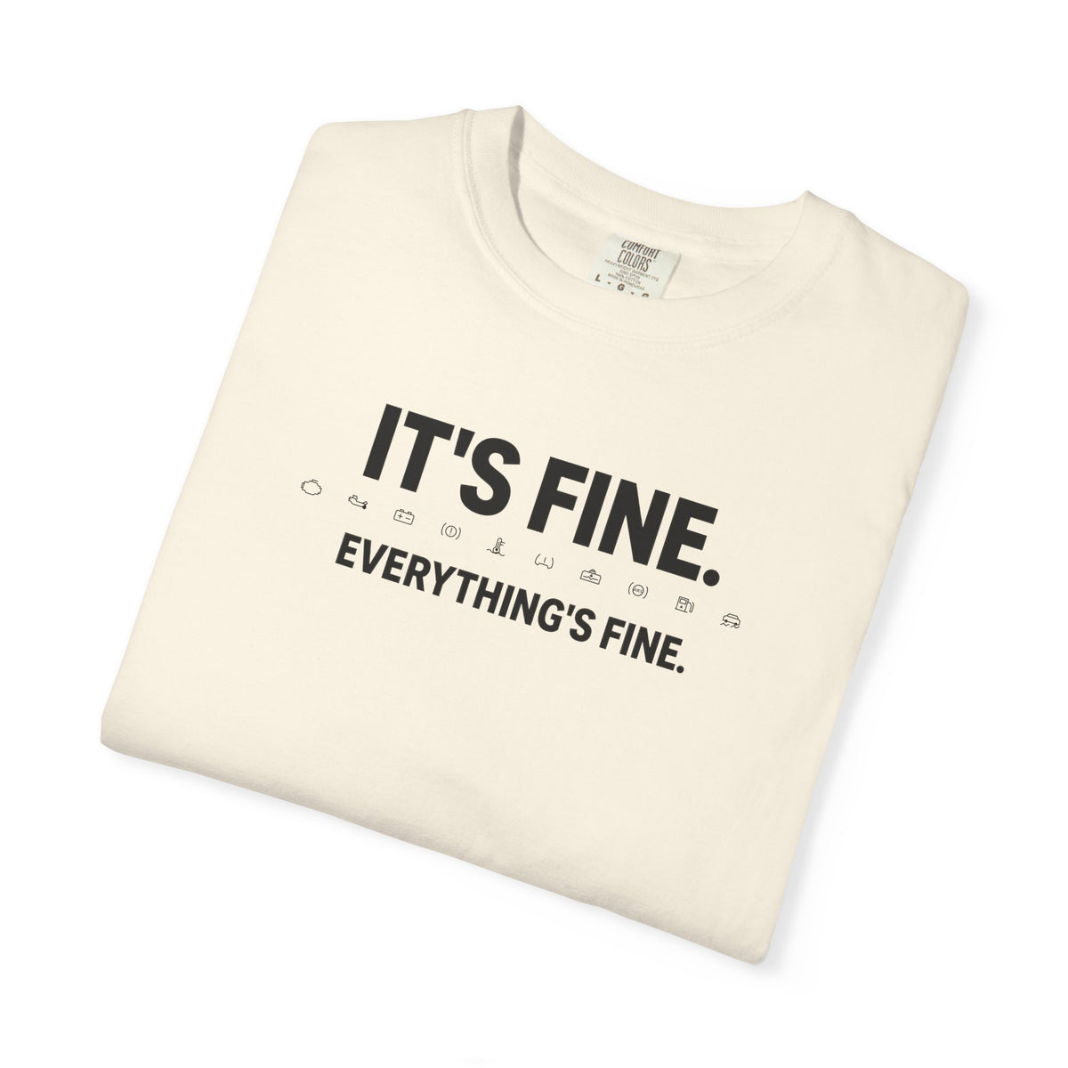 Ivory dashboard warning light T-shirt with “IT'S FINE. EVERYTHING'S FINE.” printed graphic.