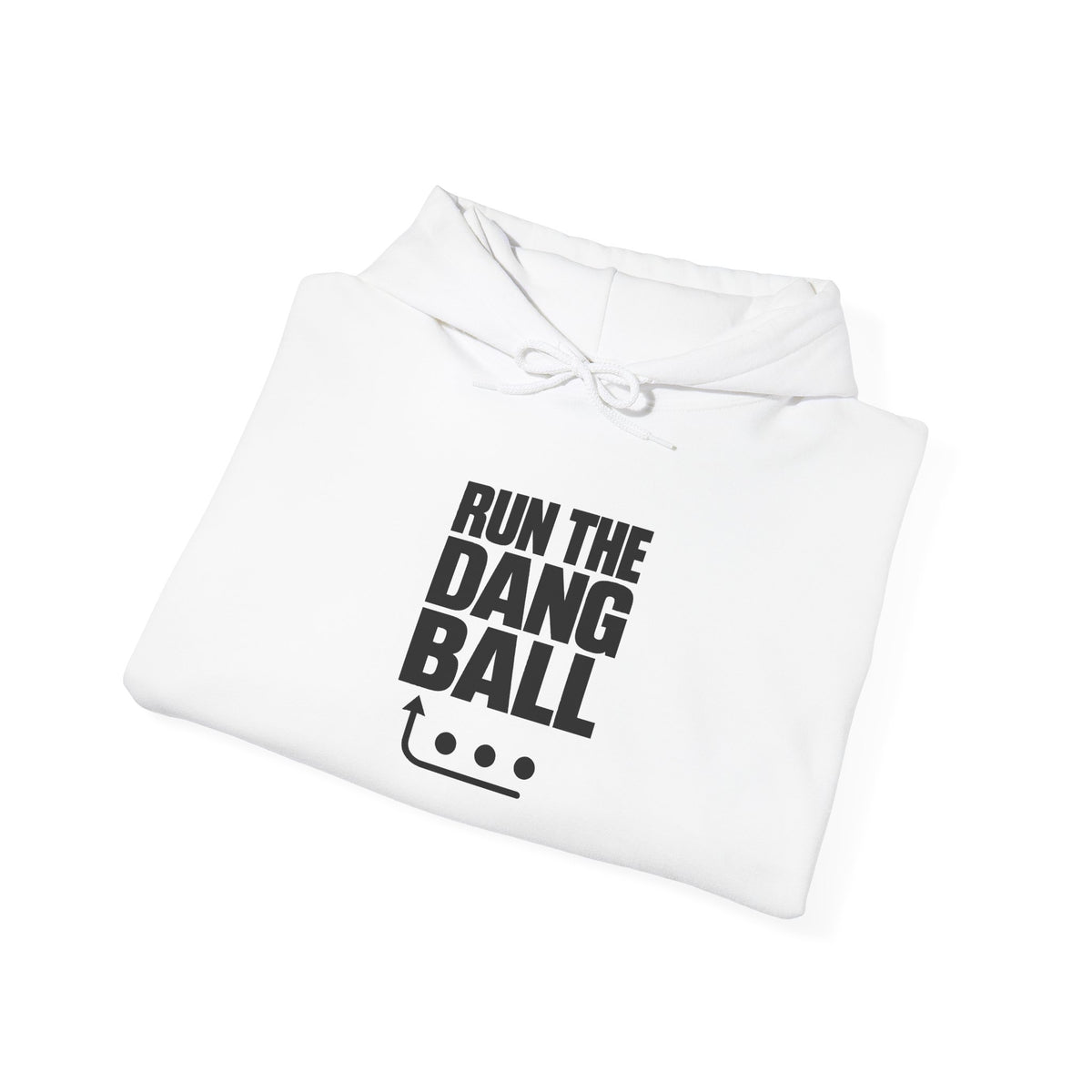 White football hoodie folded with “RUN THE DANG BALL” front graphic and hood