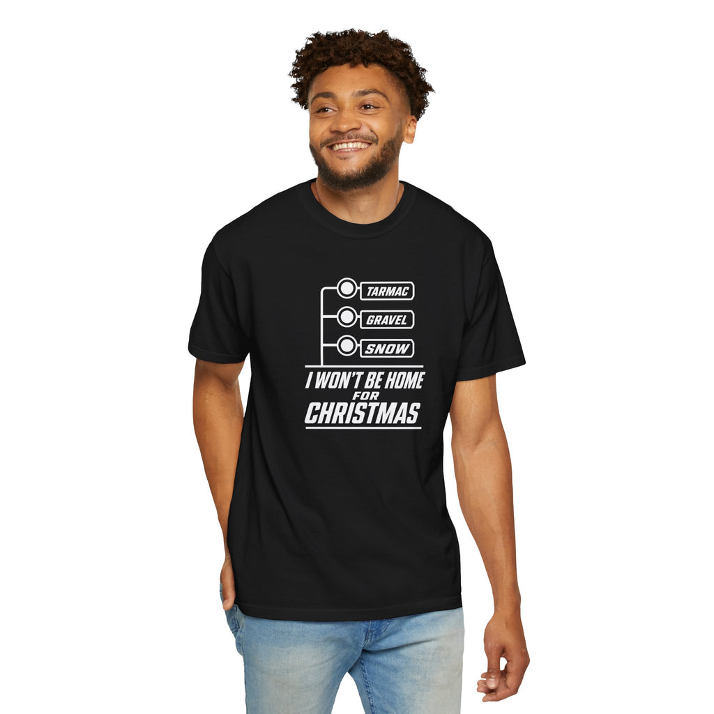 Black crew-neck T-shirt with TARMAC, GRAVEL, SNOW graphic and “I WON’T BE HOME FOR CHRISTMAS”.