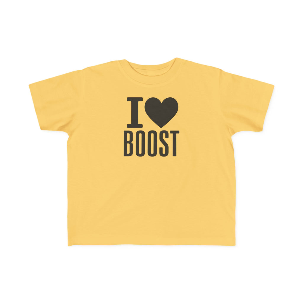 I Love Boost Toddler T-Shirt