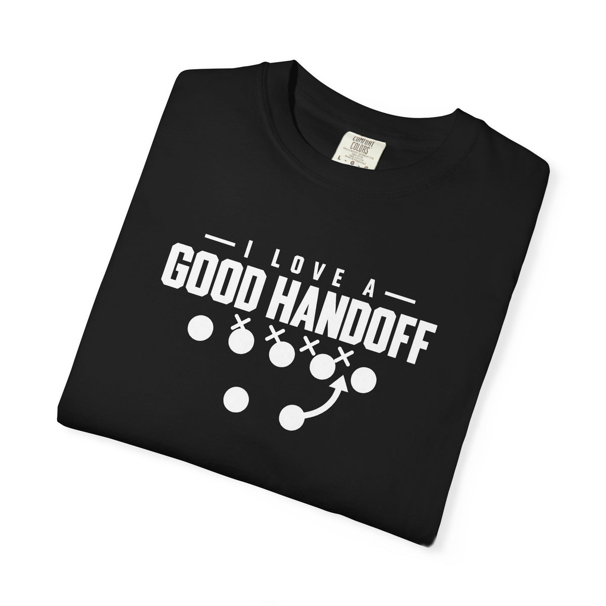 Black football t-shirt with large white “Good Handoff” graphic across the chest
