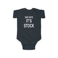Black baby bodysuit, 'DAD SAYS IT'S STOCK' text print