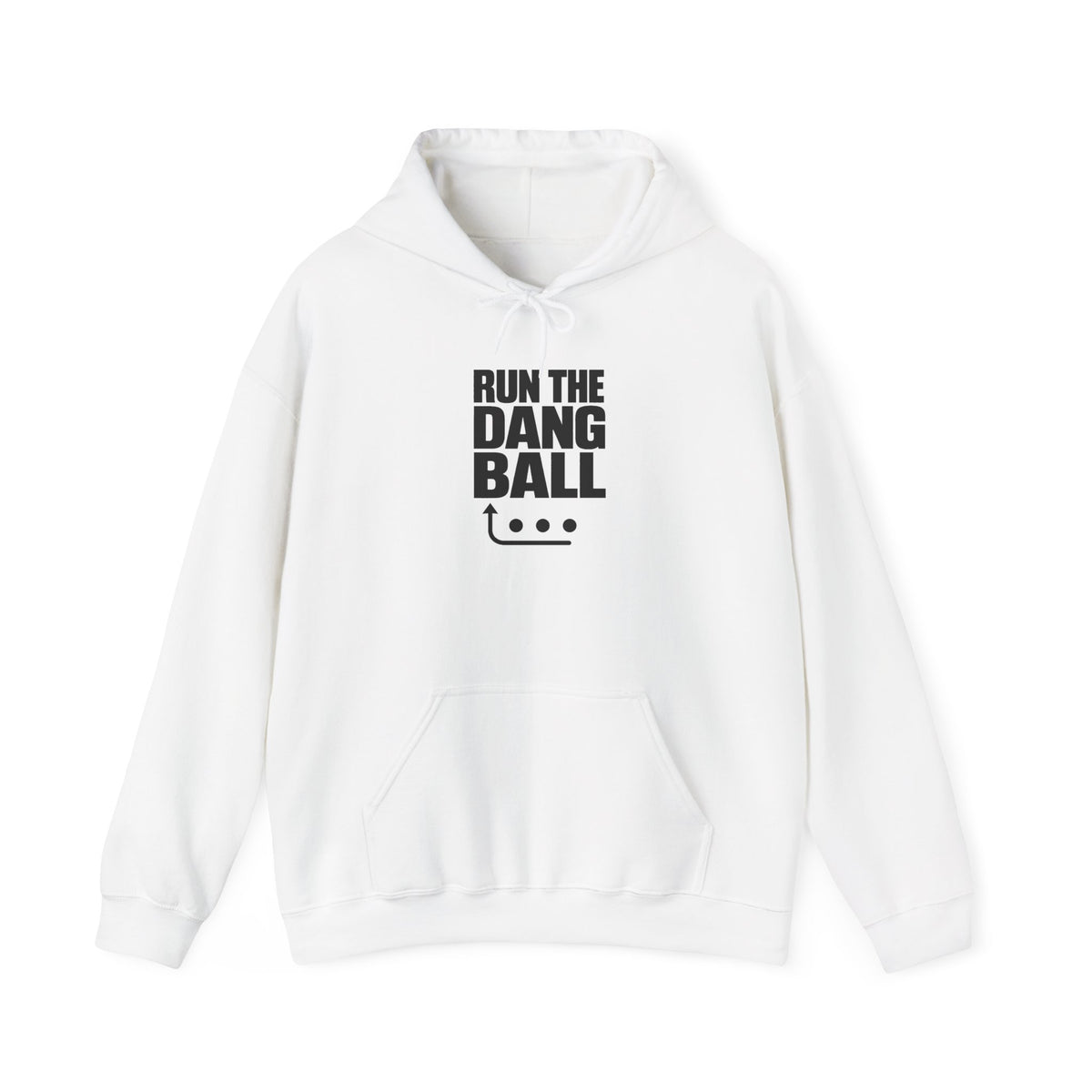 White pullover football hoodie with front “RUN THE DANG BALL” graphic and kangaroo pocket