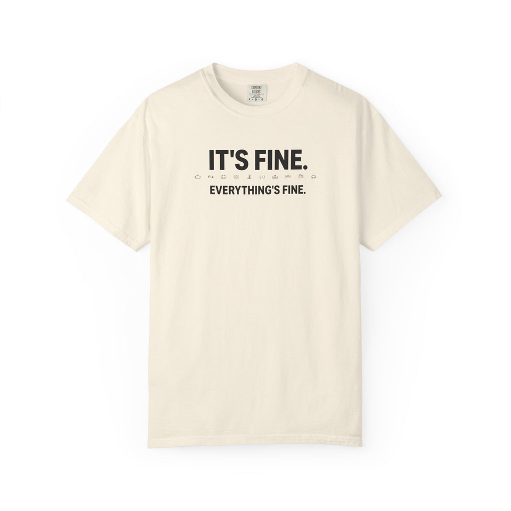 Ivory dashboard warning light T-shirt with “IT'S FINE. EVERYTHING'S FINE.” front graphic.