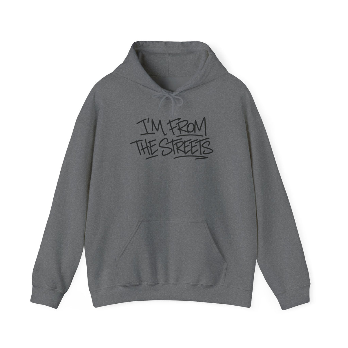 Graphite pullover hoodie with 'I'm From The Streets' graphic and front pouch pocket