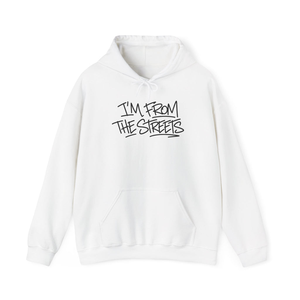 White pullover hoodie with 'I'm From The Streets' graphic and front pouch pocket