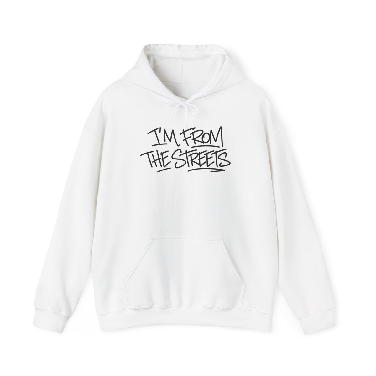 White pullover hoodie with 'I'm From The Streets' graphic and front pouch pocket