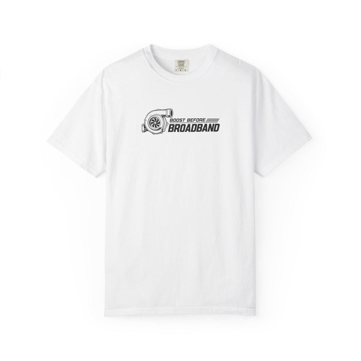 White crew-neck T-shirt with small “Boost Before Broadband” graphic on the chest