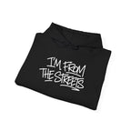 Black pullover hoodie with front "I'm From The Streets" graphic