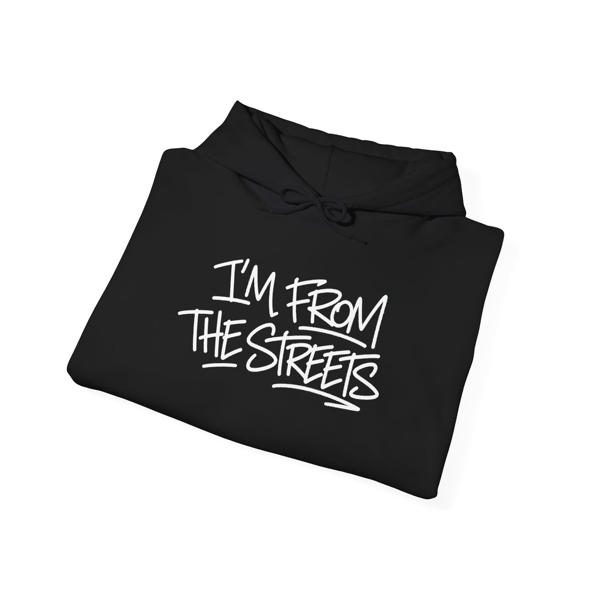 Black pullover hoodie with front "I'm From The Streets" graphic