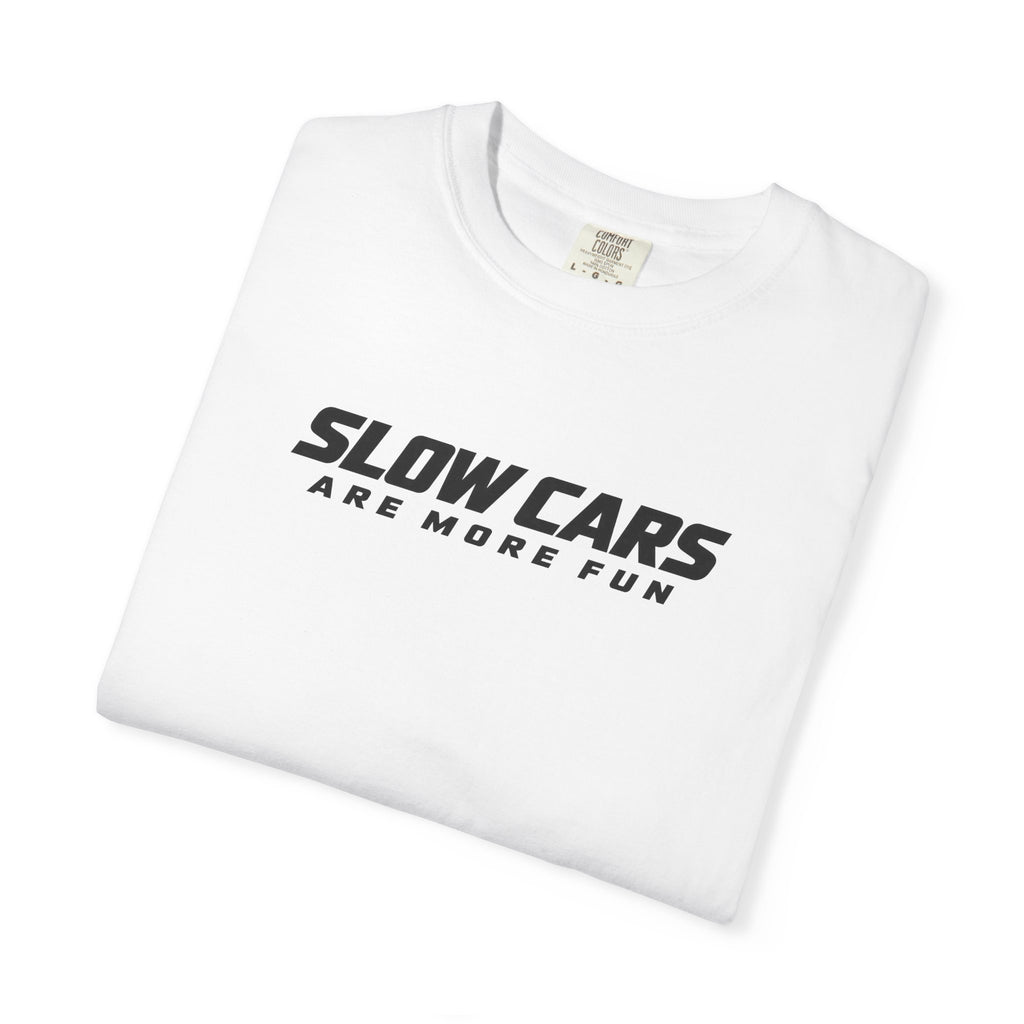 White crew-neck T-shirt with 'SLOW CARS ARE MORE FUN' graphic