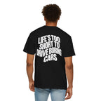 Black T-shirt with large back text print: 'Life's too short to drive boring cars'