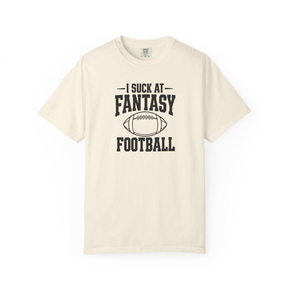 Ivory T-shirt with 'I Suck at Fantasy Football' graphic on front.