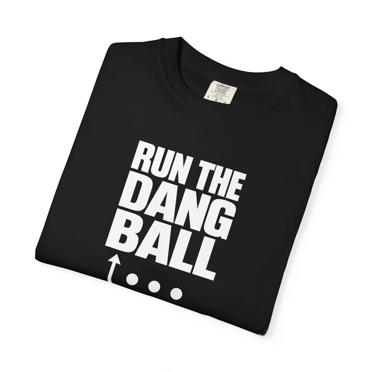 Black football T-shirt with 'RUN THE DANG BALL' slogan graphic and ball icon