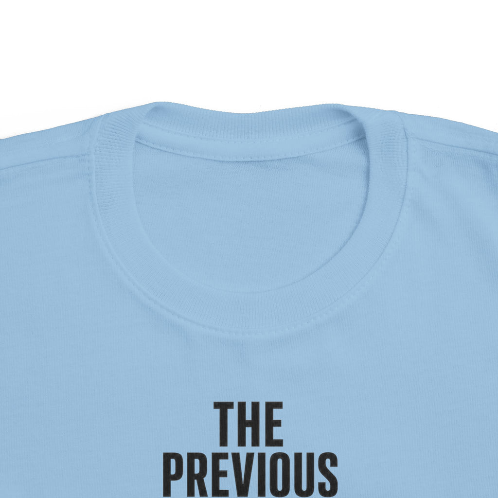 Toddler short-sleeve T-shirt, light blue, "THE PREVIOUS" text graphic