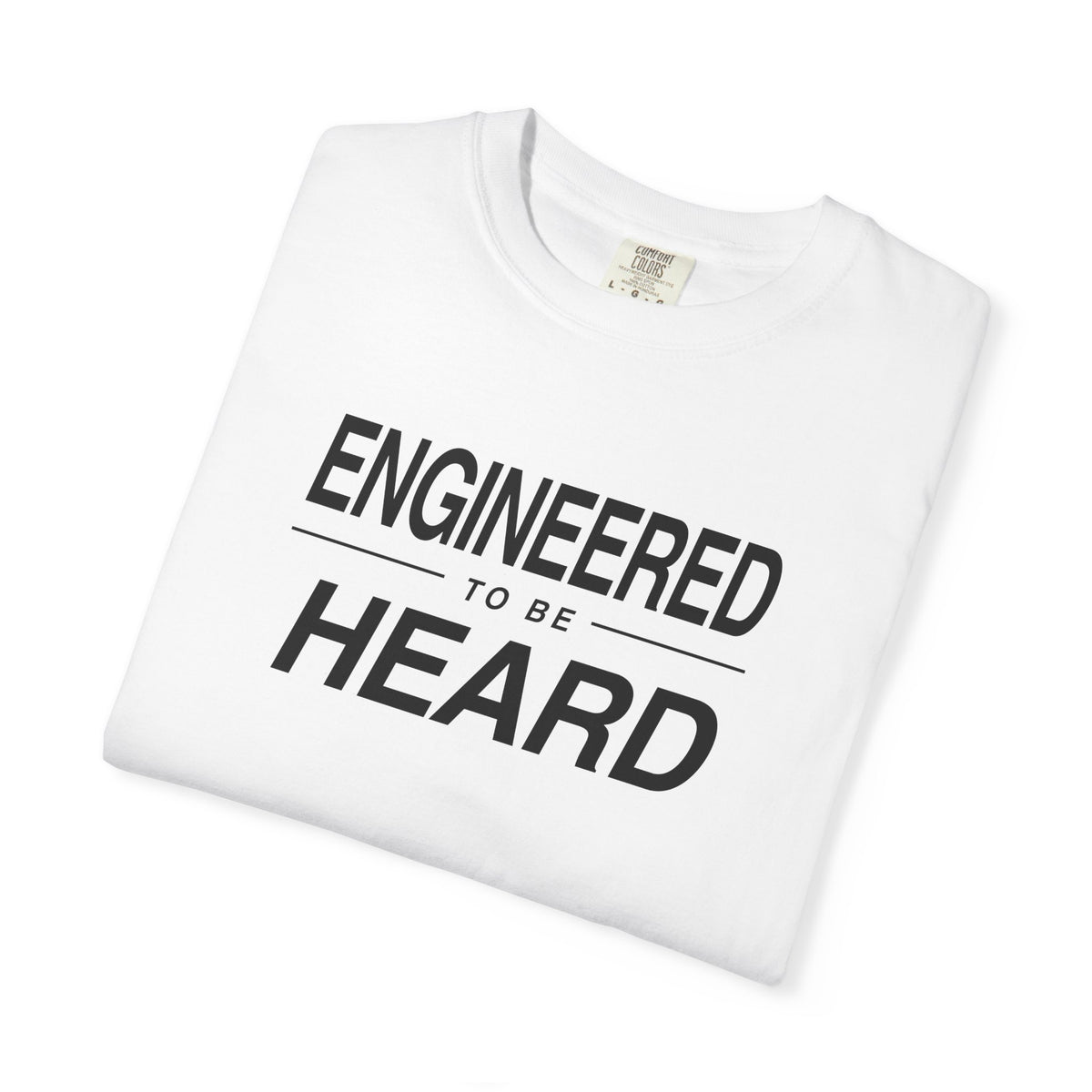 White T-shirt with 'Engineered to Be Heard' front graphic