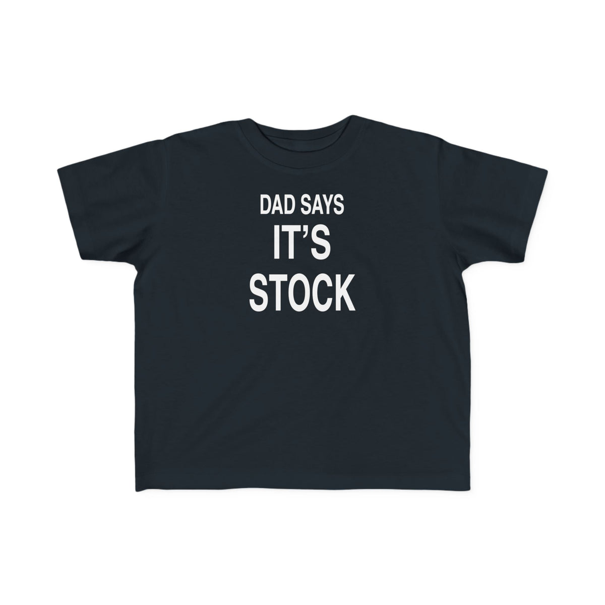 Toddler graphic t-shirt, black, crew neck, front text “DAD SAYS IT’S STOCK”