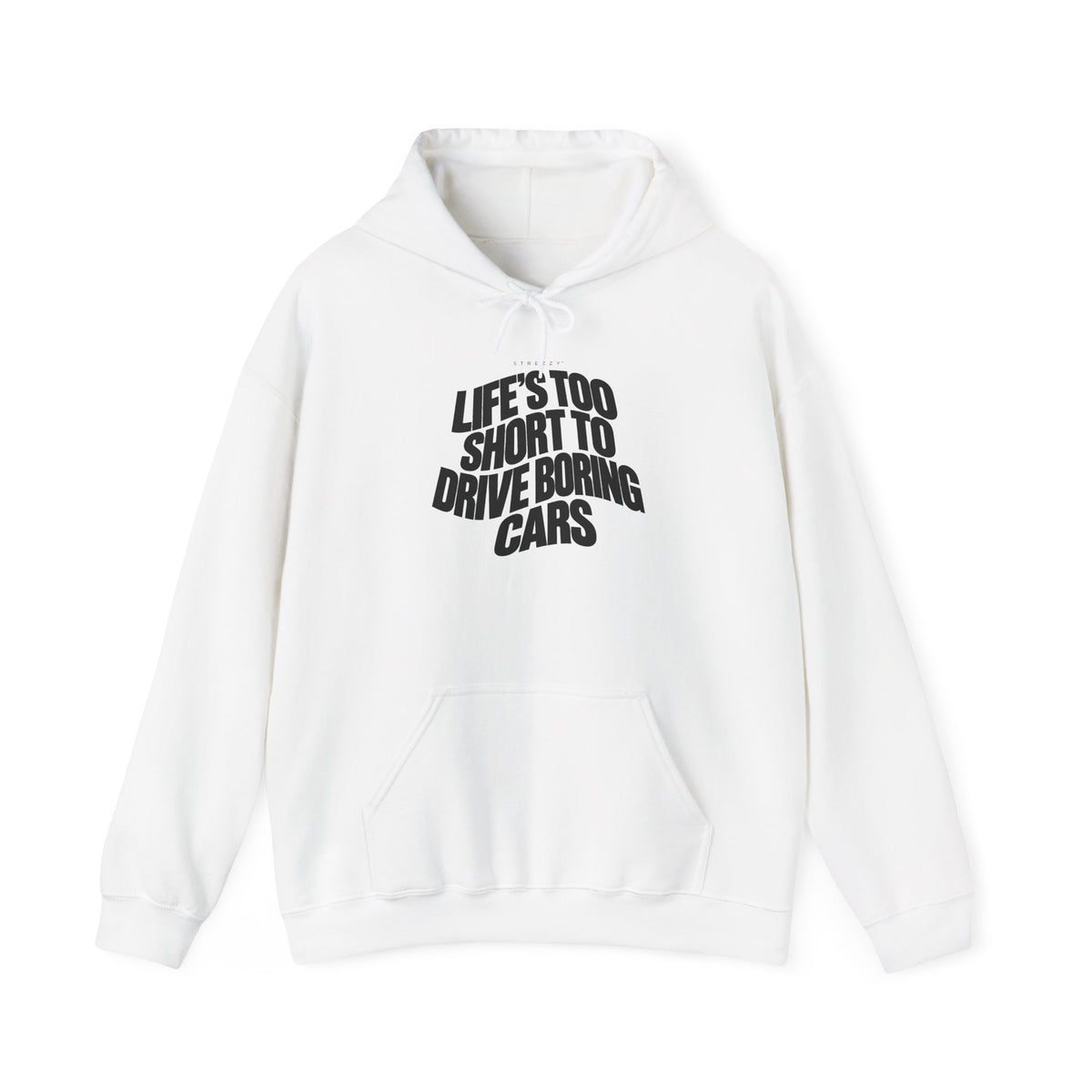 White hoodie with 'Life's too short to drive boring cars' chest graphic.