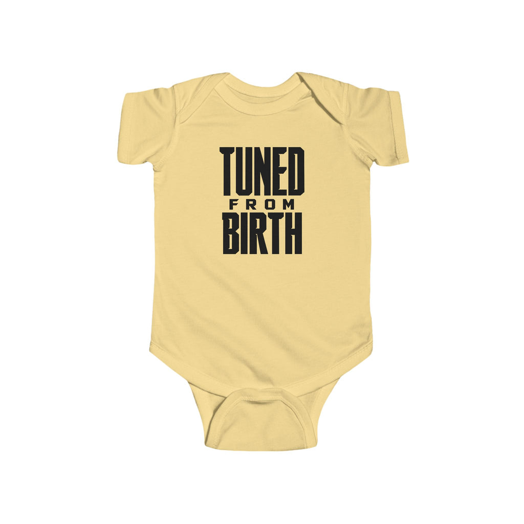 Butter yellow baby bodysuit with short sleeves and “TUNED FROM BIRTH” front graphic