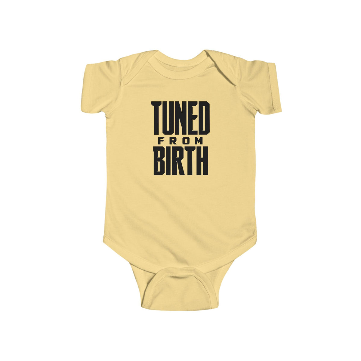 Butter yellow baby bodysuit with short sleeves and “TUNED FROM BIRTH” front graphic