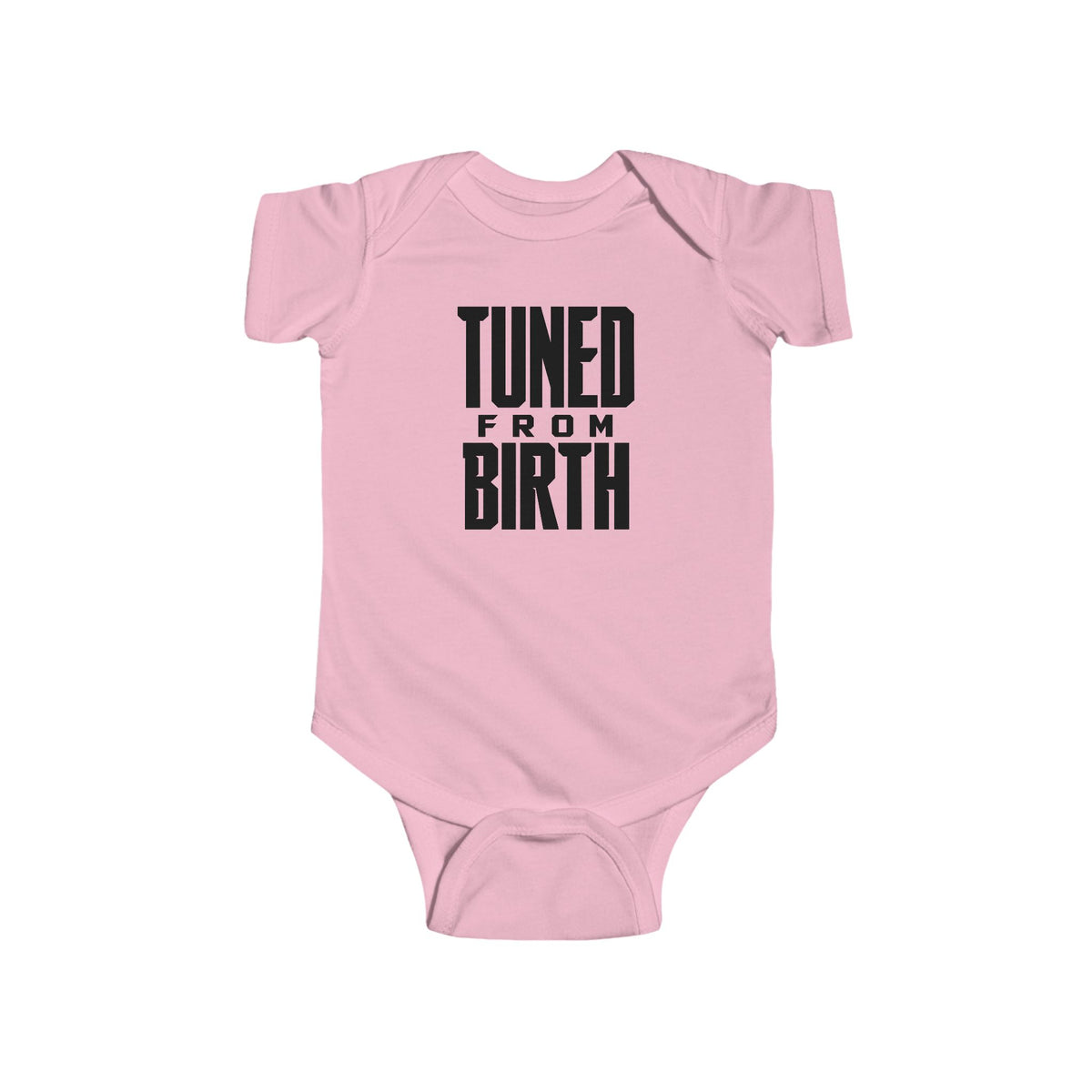 Pink baby bodysuit with short sleeves and “TUNED FROM BIRTH” front graphic