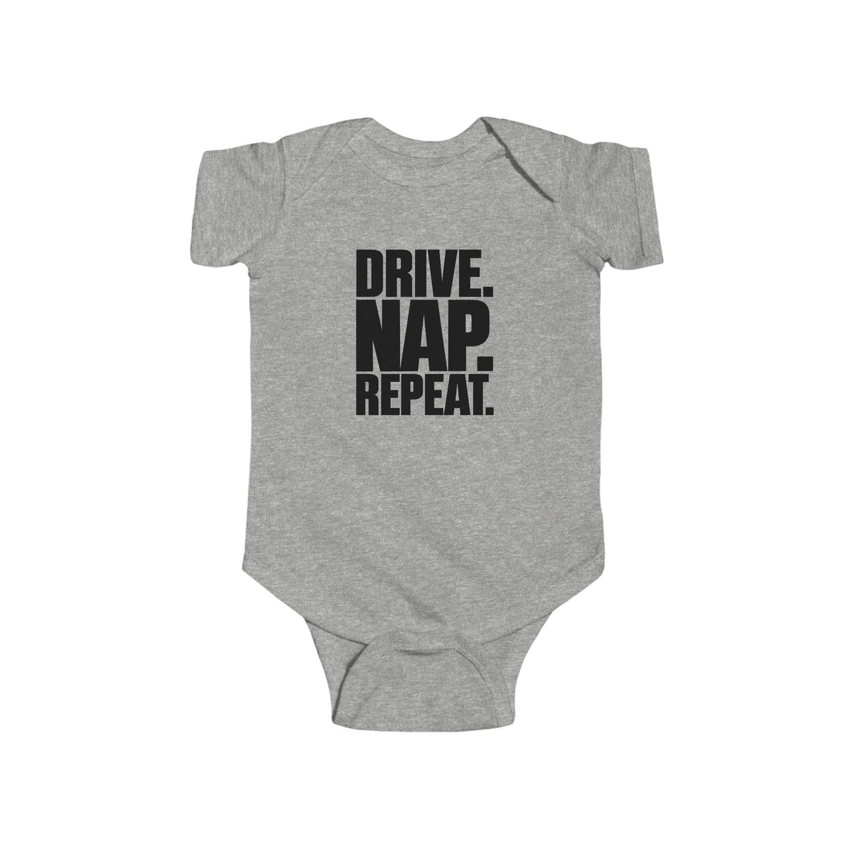 Drive. Nap. Repeat. Baby Bodysuit