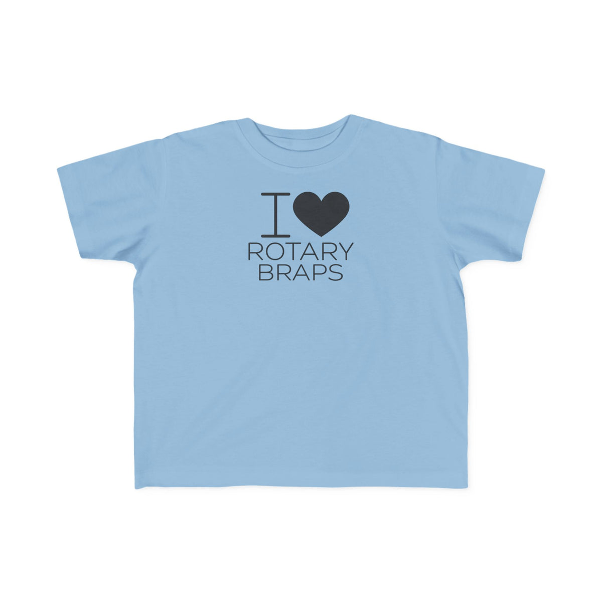 Light blue toddler T-shirt with “I ♥ Rotary BRAPS” graphic on the chest