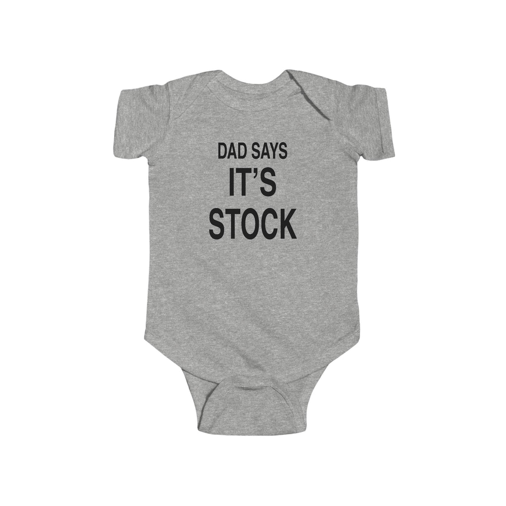 Heather gray baby bodysuit, 'DAD SAYS IT'S STOCK' text print