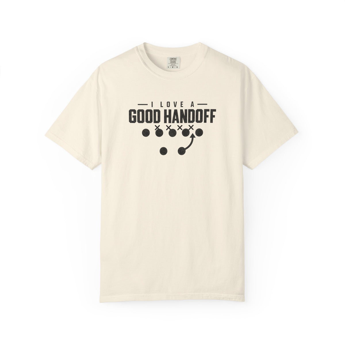 Ivory football t-shirt with dark “I Love a Good Handoff” graphic on the front
