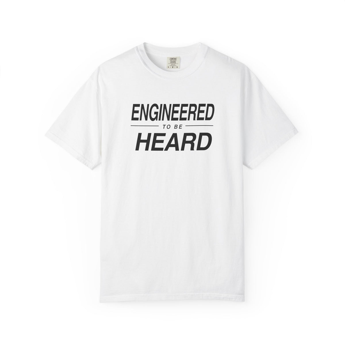 White T-shirt with 'Engineered to Be Heard' front graphic