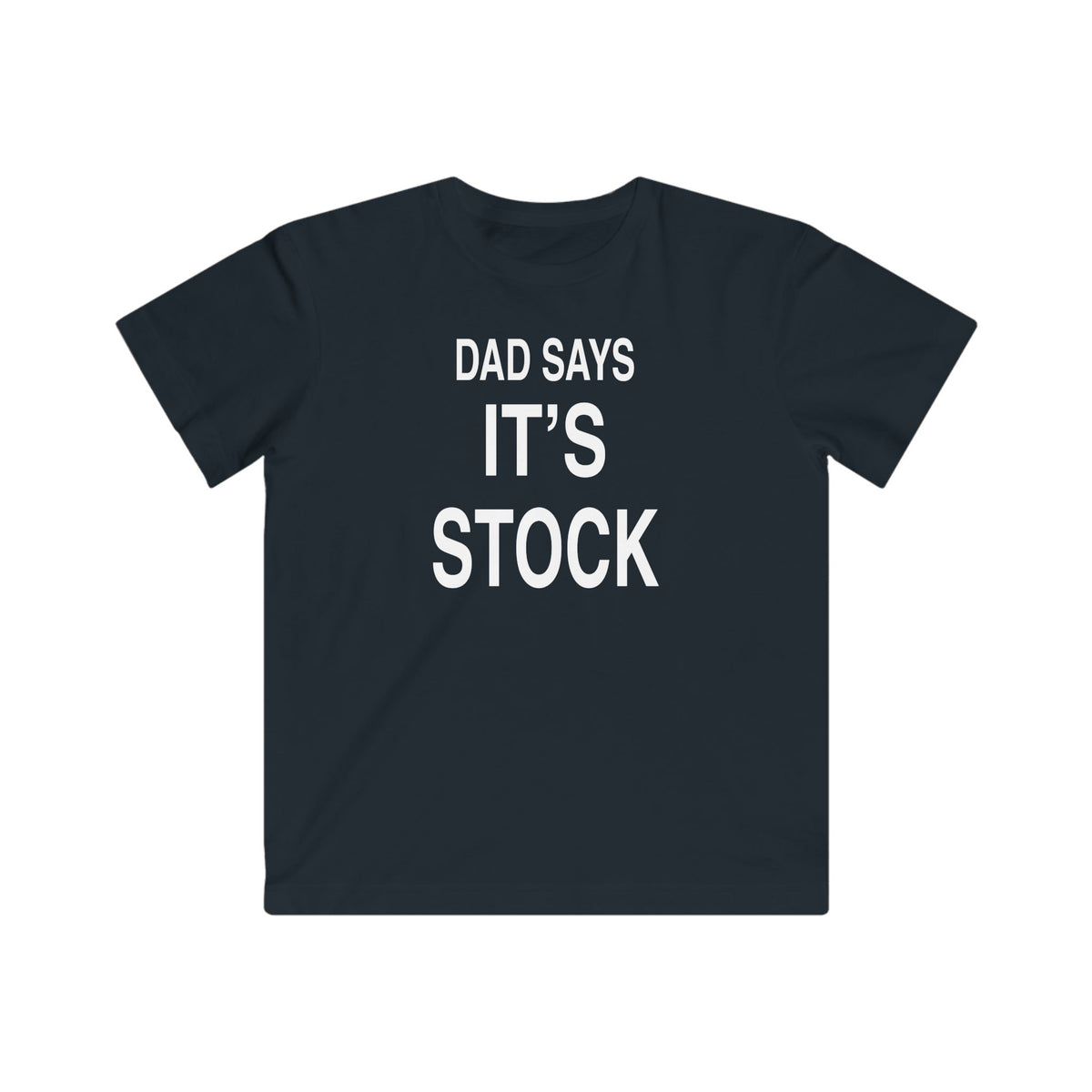 Kids black T-shirt with “DAD SAYS IT’S STOCK” graphic on front